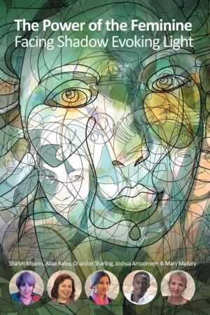 The Power of the Feminine Facing Shadow Evoking Ligh